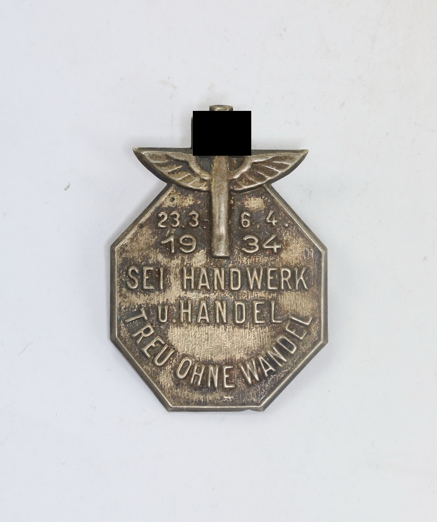 Day Badge, Sei Handwerk u. Handel Treu ohne Wandel 23.3. - 6.4.1934 – Bild 1