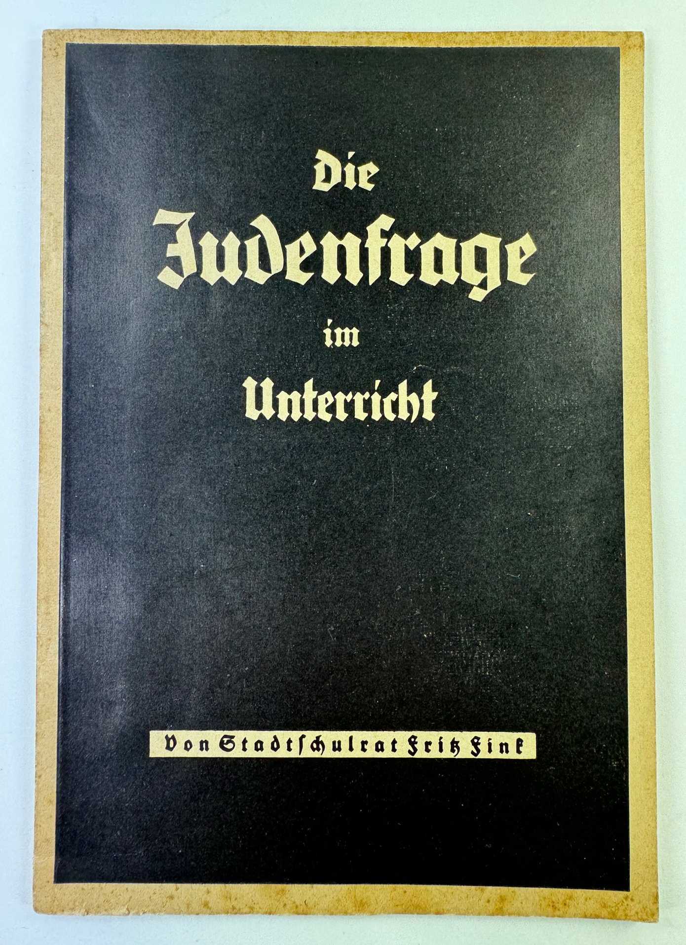 heft_stadtschulrat_fritz_fink_die_judenfrage_im_unterricht_der_st_rmer_n_rnberg_abteilung_buchverlag_1 Heft, Stadtschulrat Fritz Fink, Die Judenfrage im Unterricht, Der Stürmer, Nürnberg,Abteilung Buchverlag, 1. Ausgabe 1937 – Bild 1